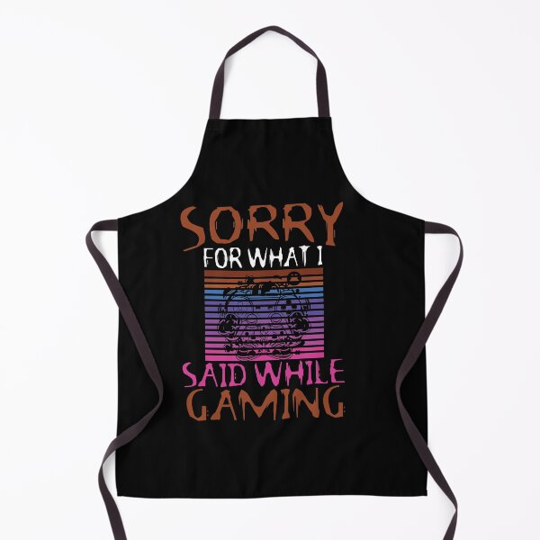 Item preview, Sorry What I Said While Gaming Video Games Funny Gamer designed and sold by Aljawhara Design.