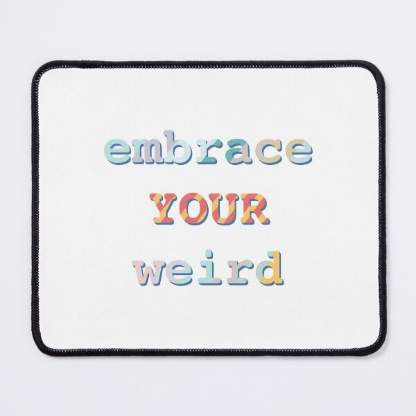 Item preview, embrace your weird designed and sold by redstitchlab.