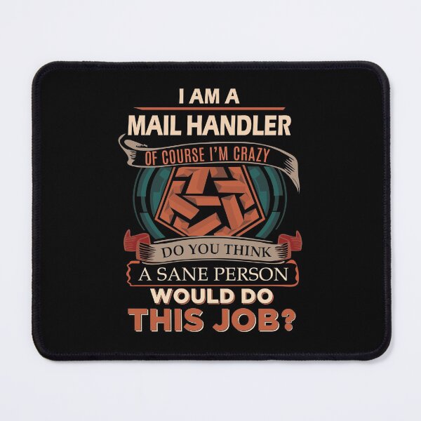 Item preview, Mail Handler T Shirt - Sane Person Gift Item Tee designed and sold by anthonyodo.