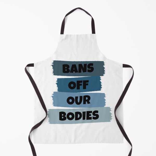Item preview, Bans Off Our Bodies designed and sold by RaybenMedia.