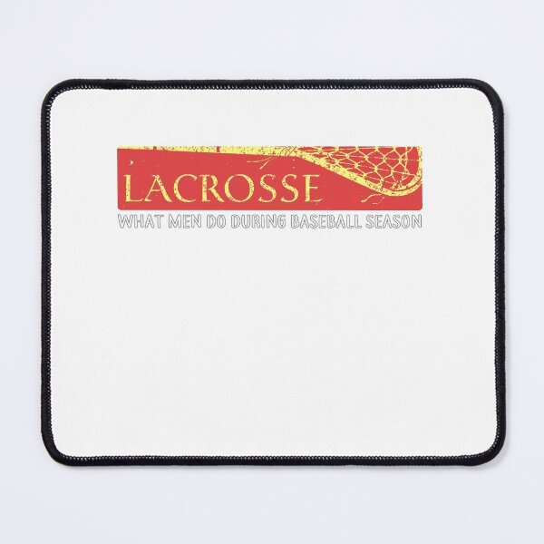 Item preview, Lacrosse What men do during baseball Design designed and sold by sebastian3210.