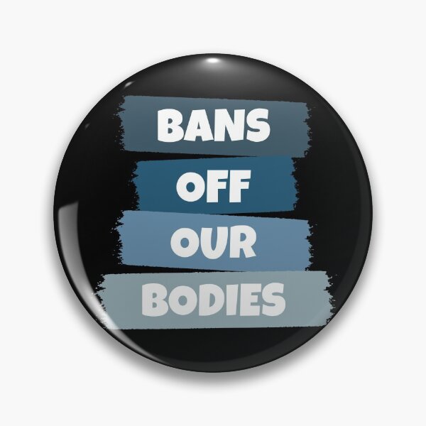 Item preview, Bans Off Our Bodies designed and sold by RaybenMedia.