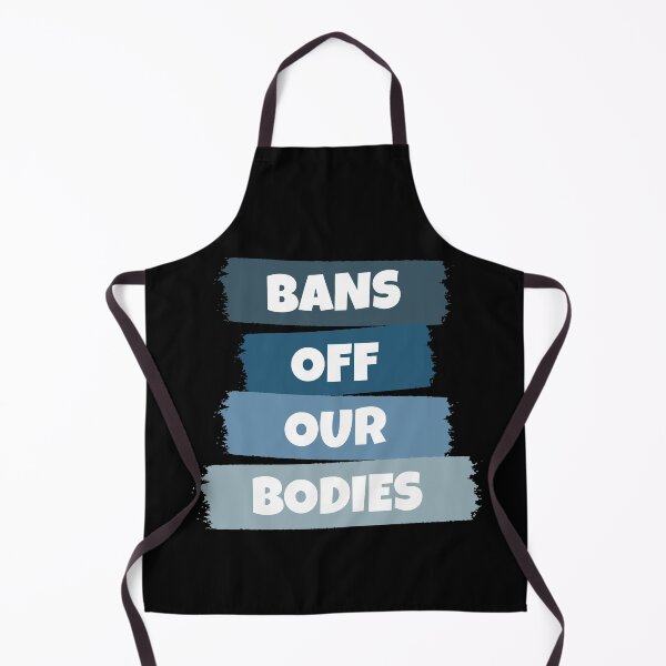 Item preview, Bans Off Our Bodies designed and sold by RaybenMedia.
