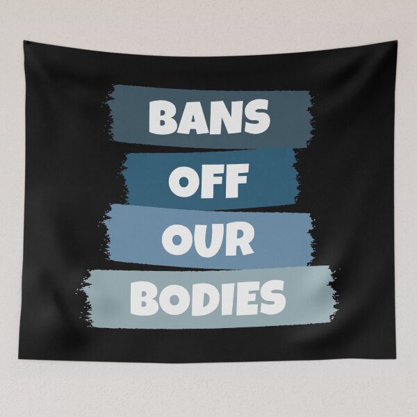 Item preview, Bans Off Our Bodies designed and sold by RaybenMedia.