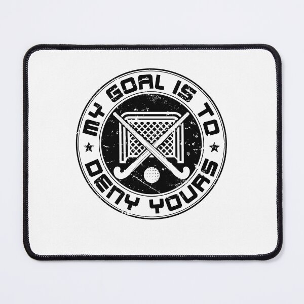 Item preview, My Goal is to Deny Yours Field Hockey Goalie designed and sold by jaygo.
