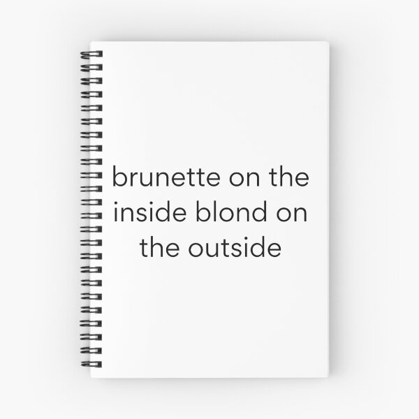 Item preview, brunette on the inside blond on the outside,brunette, inside blond ,blond on the outside,brunette on the inside blond on the outside,brunette on the inside blond on the outside text design,T Shirt   designed and sold by JustAMillenial -.