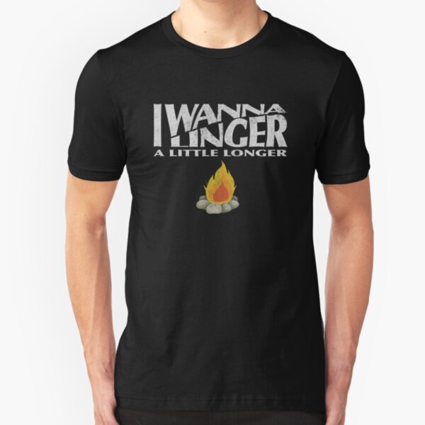 I Wanna Linger Slim Fit T-Shirt