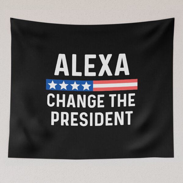 Item preview, Alexa Change The President - Funny Elections Victory Saying designed and sold by ohmier.