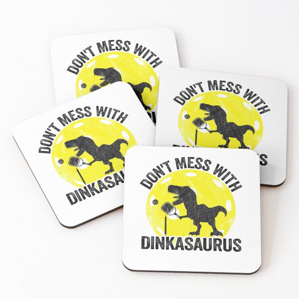 Item preview, Don't Mess With Dinkasaurus Dinosaur Pickle Ball Pickleball designed and sold by Stronzi.