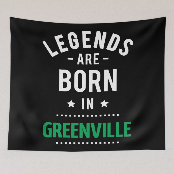 Item preview, Legends Are Born In Greenville designed and sold by ProjectX23.