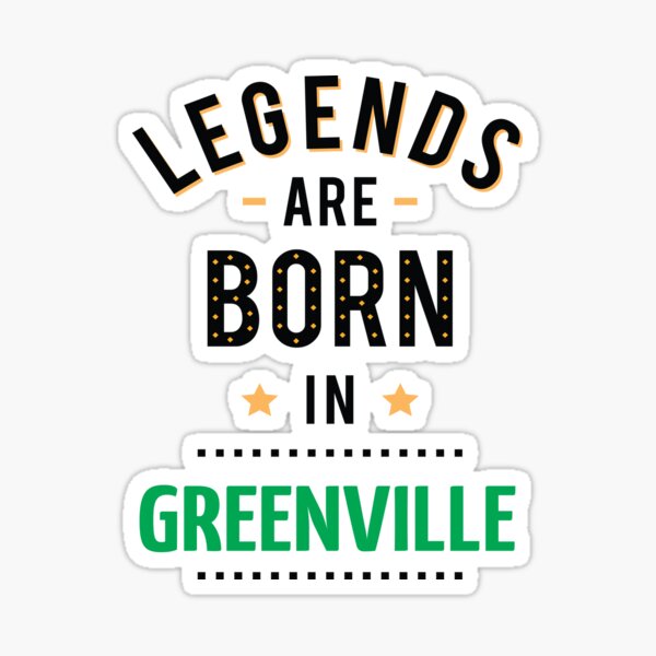 Item preview, Legends Are Born In Greenville designed and sold by ProjectX23.
