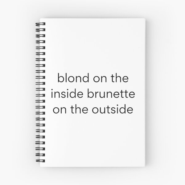 Item preview, blond on the inside brunette on the outside,brunette, inside blond ,blond on the outside,blond on the inside brunette on the outside,blond on the inside brunette on the outside text design,T Shirt   designed and sold by JustAMillenial -.