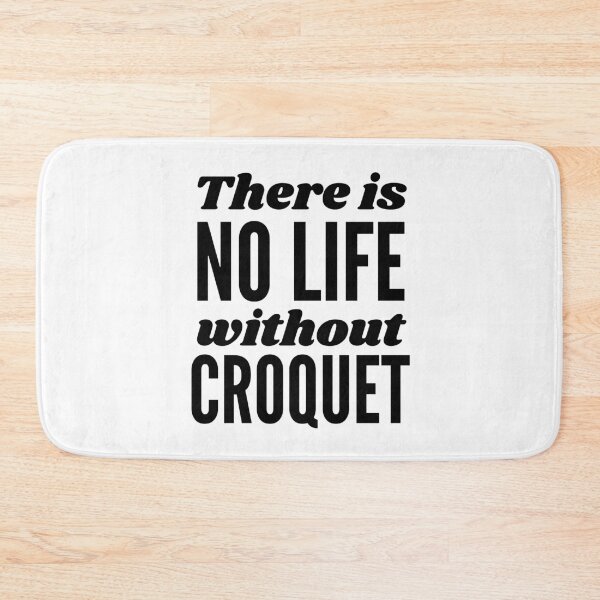Item preview, There is no life without croquet designed and sold by TheGreenGoat.