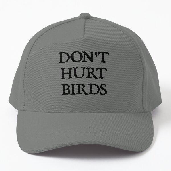 Don't Hurt Birds Text (for lighter fabrics) Baseball Cap