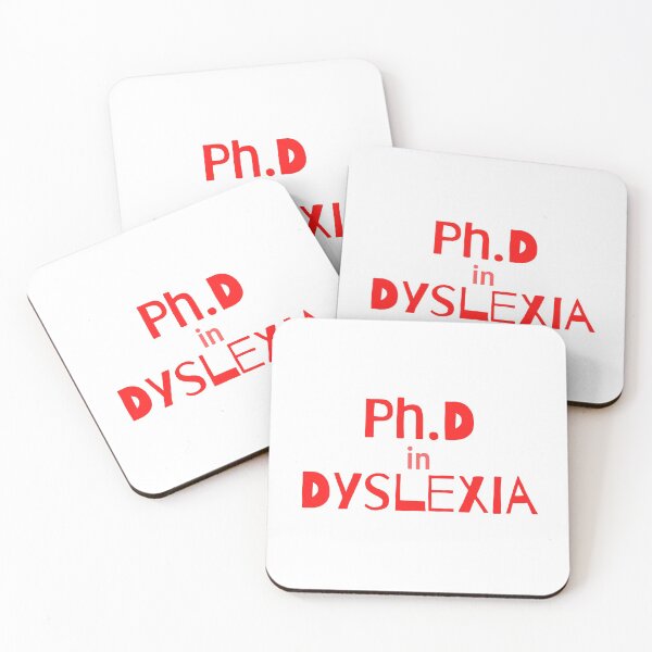 Item preview, « Ph.D in Dyslexia » design for awareness designed and sold by PrintsEntmt.