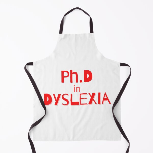 Item preview, « Ph.D in Dyslexia » design for awareness designed and sold by PrintsEntmt.