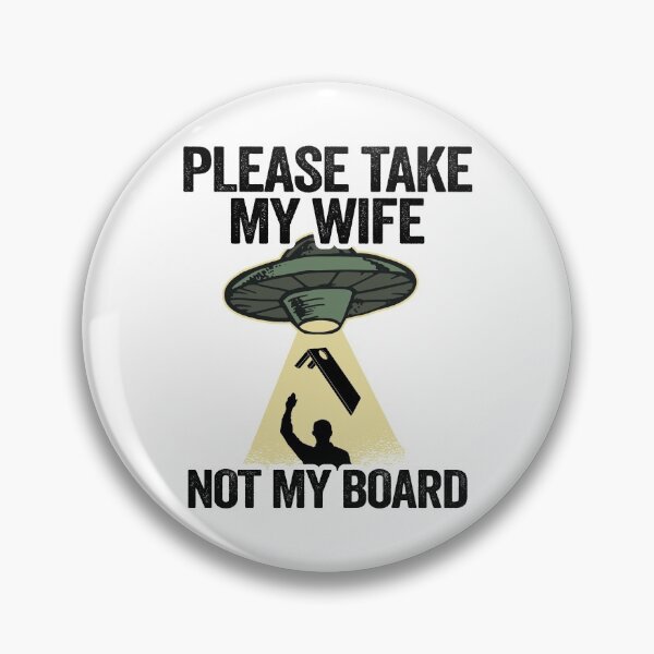 Item preview, Bean Bag Toss Please Take My Wife Not My Board Cornhole designed and sold by Stronzi.
