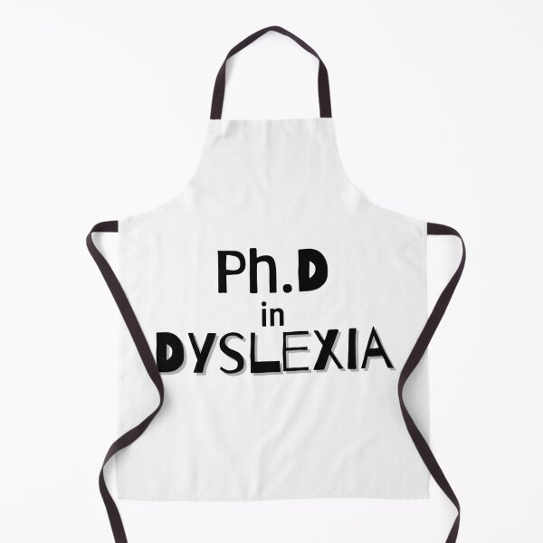 Item preview, « Ph.D in Dyslexia » design for awareness designed and sold by PrintsEntmt.
