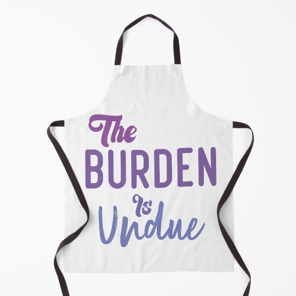 Item preview, The Burden Is Undue designed and sold by medbdj.