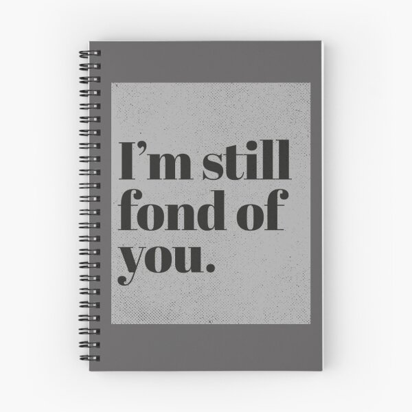 Item preview, Im still fond of You. (Grey) designed and sold by ArtCorp.