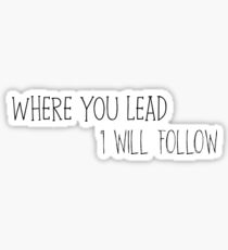 I Will Follow Sticker