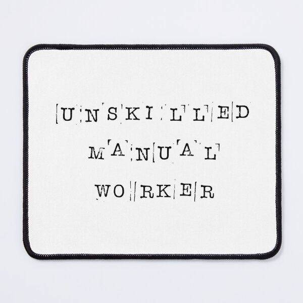 Artikelvorschau, Ungelernter Arbeiter - Schwarzes Design entworfen und verkauft von presswork.