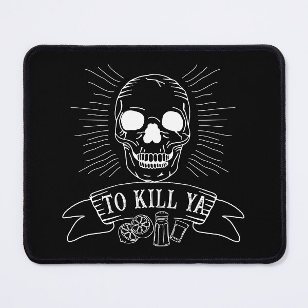 Item preview, Tequila To Kill Ya Funny Saying designed and sold by HotHibiscus.