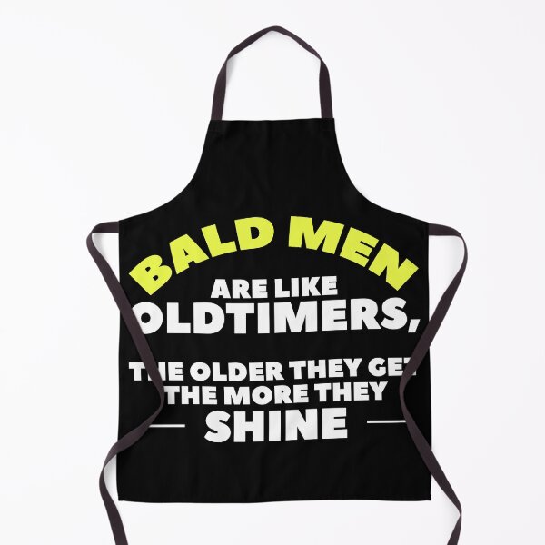 Item preview, Funny bald man design, bald men are like oldtimers, the older they get the more they shine. designed and sold by NobelFashion.