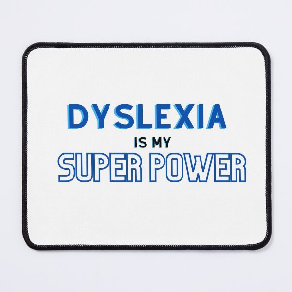 Item preview, “Dyslexia is my Super Power” design for awareness designed and sold by PrintsEntmt.
