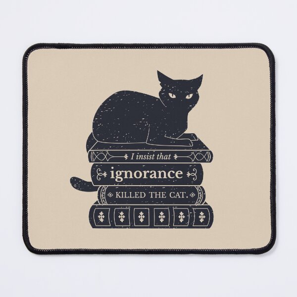 Item preview, Dark Academia: Ignorance Killed The Cat designed and sold by ElectricFangs.
