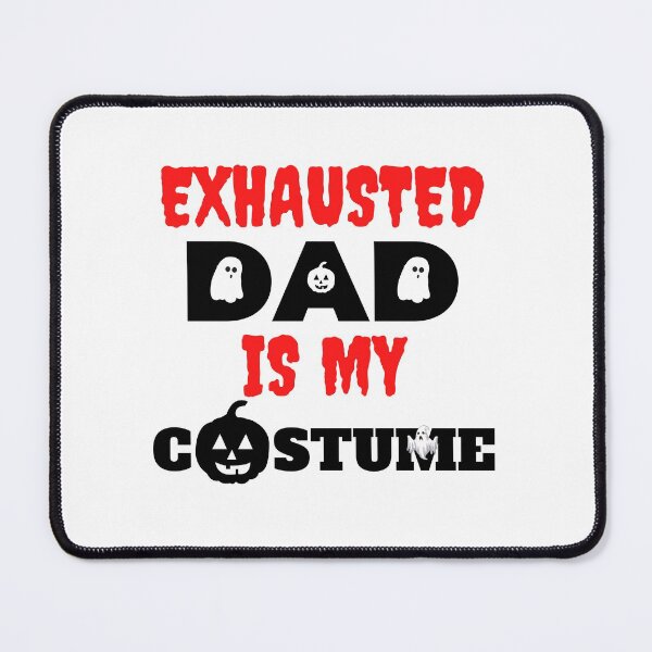 Item preview, Exhausted Dad Is My Costume designed and sold by ArTips.