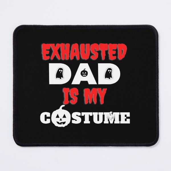 Item preview, Exhausted Dad Is My Costume designed and sold by ArTips.