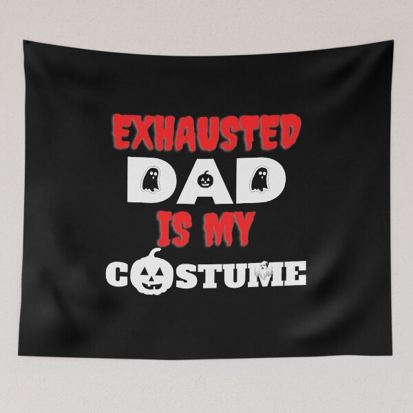 Item preview, Exhausted Dad Is My Costume designed and sold by ArTips.