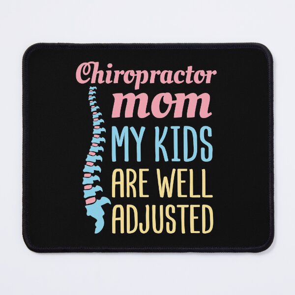 Item preview, Chiropractor Mom My Kids Are Well Adjusted designed and sold by jaygo.