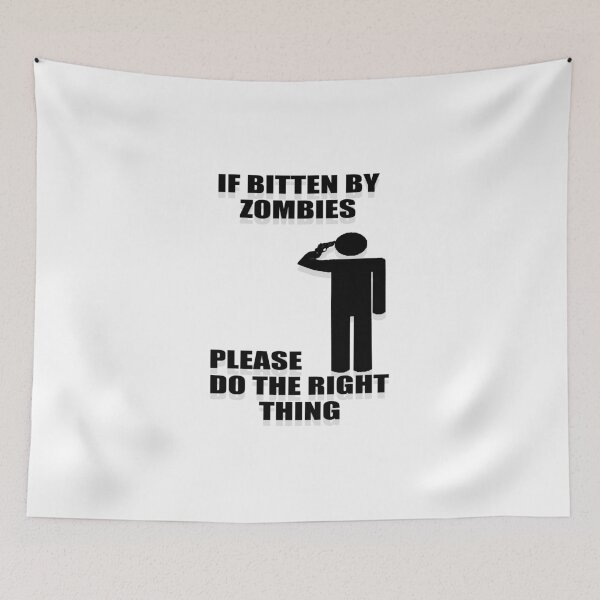 Item preview, IF BITTEN BY ZOMBIES PLEASE DO THE RIGHT THING designed and sold by earlstevens.