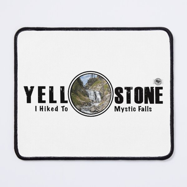 Item preview, I Hiked to Mystic Falls, Yellowstone National Park - Mystic Falls designed and sold by SmyrnaBuffalo.