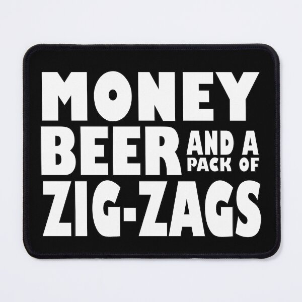 Item preview, Money Beer and a pack of Zig Zags Design designed and sold by Velered Designs ⚜️.
