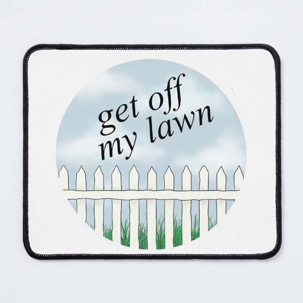 Item preview, Get Off my Lawn designed and sold by jobloomquist.