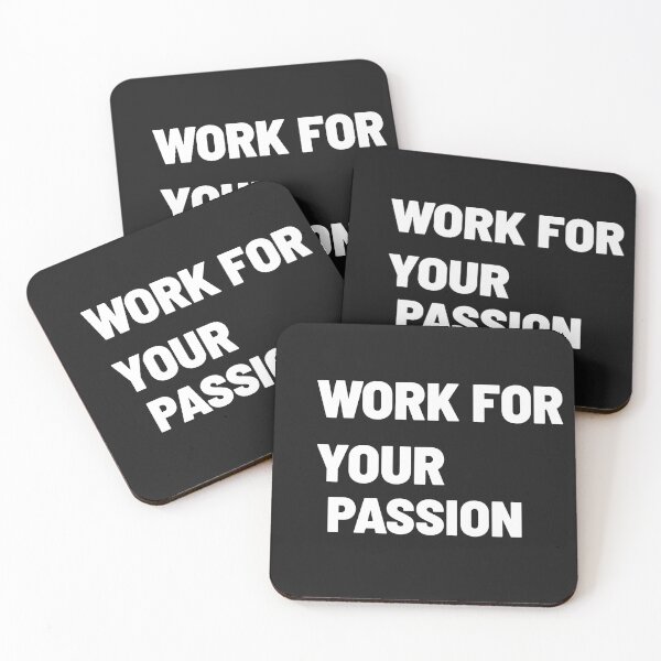 Item preview, WORK FOR YOUR PASSION designed and sold by Txxmstore.