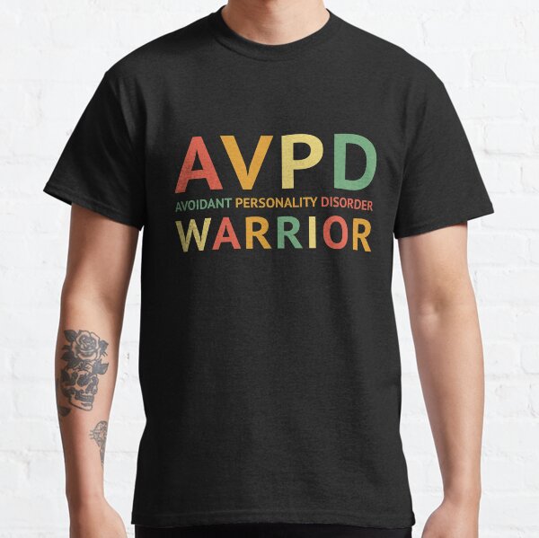 AVPD Avoidant personality disorder Warrior. Classic T-Shirt