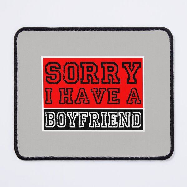 Item preview, sorry i have a boyfriend designed and sold by KefinStore.