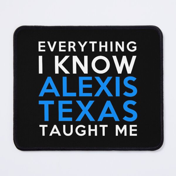 Item preview, Everything i know - Alexis Texas designed and sold by 2Girls1Shirt.