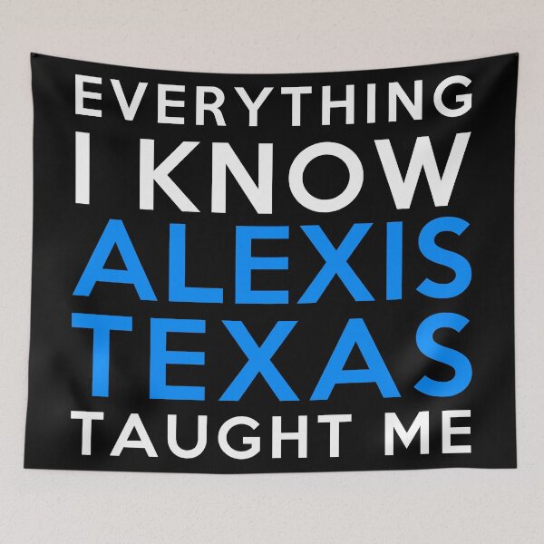 Item preview, Everything i know - Alexis Texas designed and sold by 2Girls1Shirt.