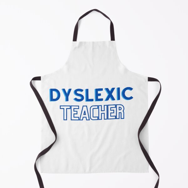 Item preview, “Dyslexic Teacher” design for awareness designed and sold by PrintsEntmt.