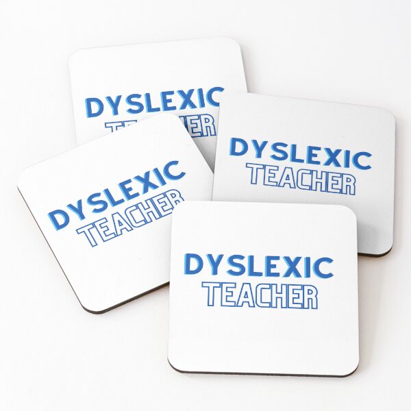 Item preview, “Dyslexic Teacher” design for awareness designed and sold by PrintsEntmt.