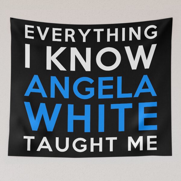 Item preview, Everything i know - Angela White designed and sold by 2Girls1Shirt.