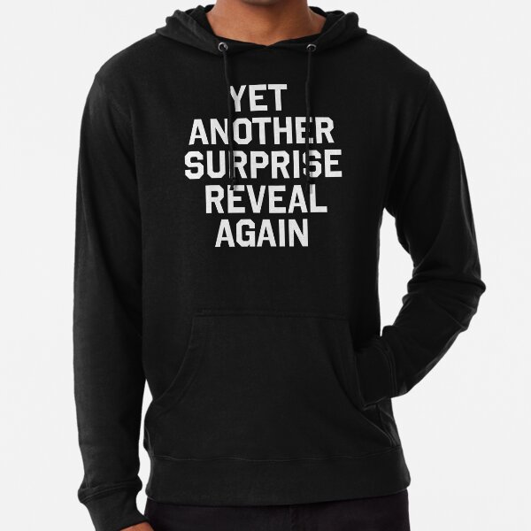 YET ANOTHER SURPRISE REVEAL Sweatshirt Brooklyn 99 Finale Gina