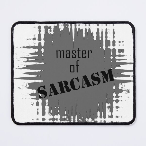 Item preview, Master of Sarcasm designed and sold by adiosmillet.