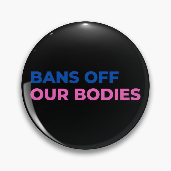 Item preview, Bans Off Our Bodies designed and sold by Davestre Designs.
