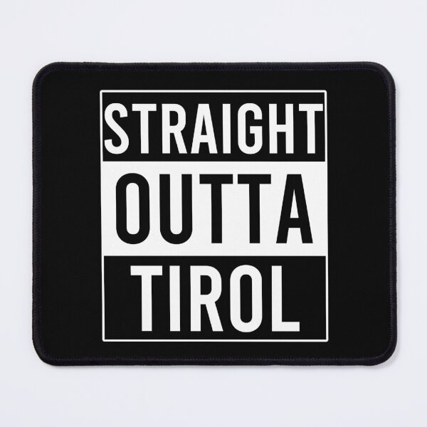 Item preview, Straight Outta Tirol designed and sold by Color-Sparkle.